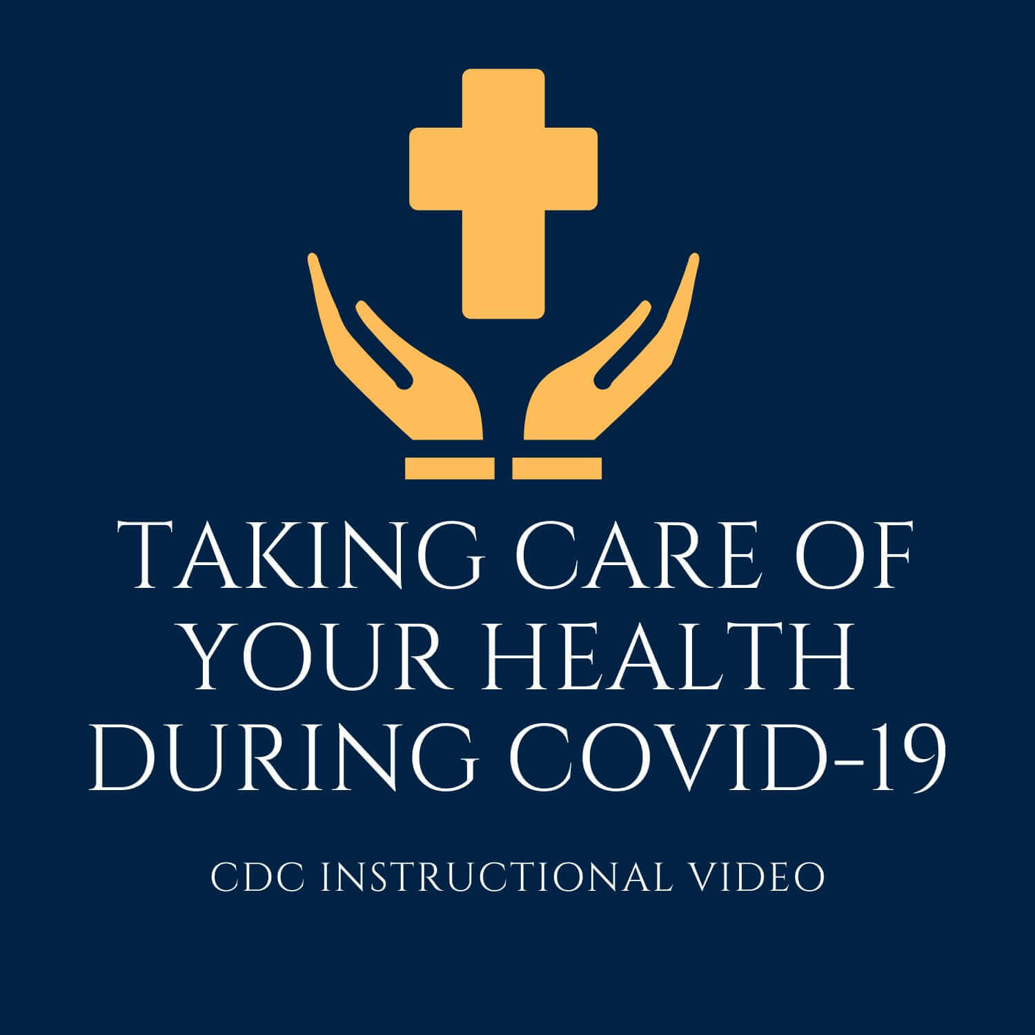 Taking Care of Your Health During COVID-19 Vector Image for Button Link to CDC Instructional Video