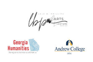 Graphic for Part of the Lela B. Phillips Arts and Lecture Series 2022 made possible by the Georgia Humanities.