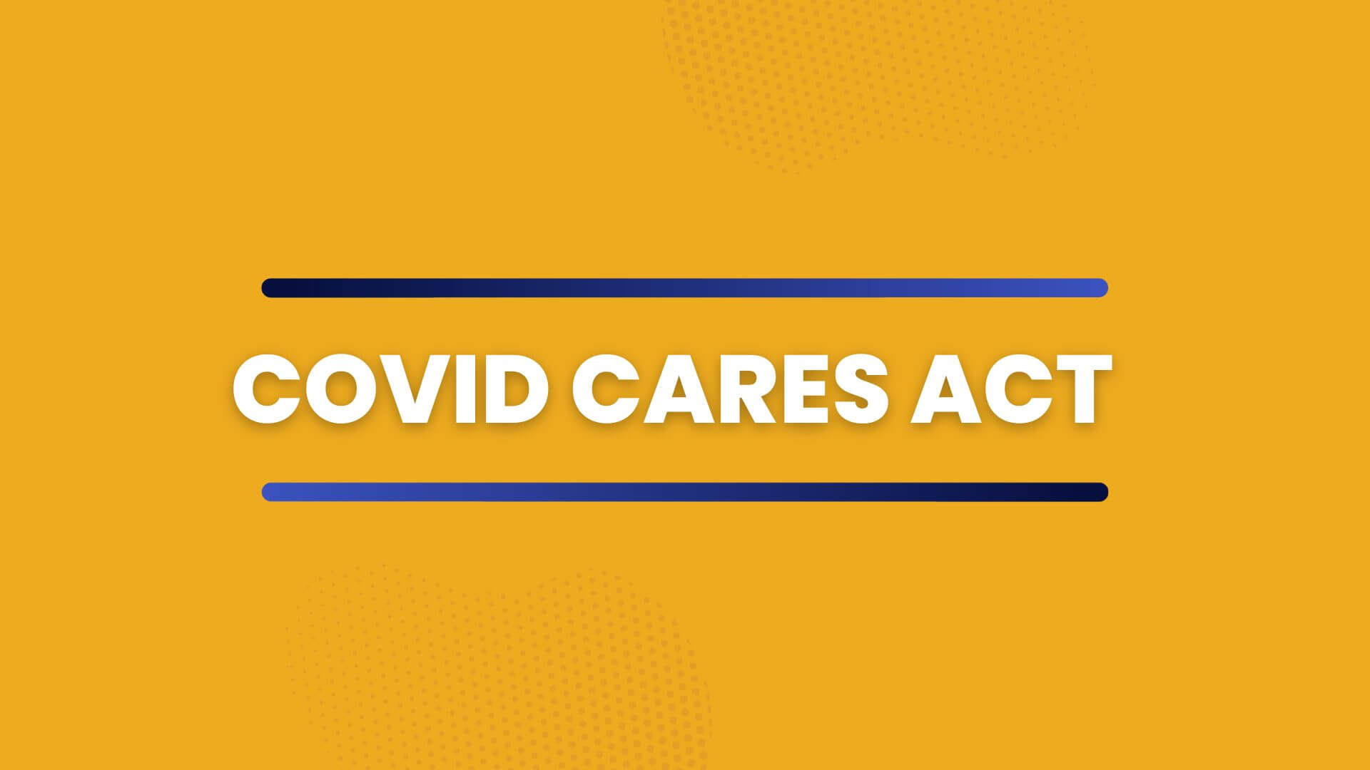 COVID RESPONSE CARES ACT